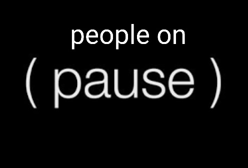 People on Pause