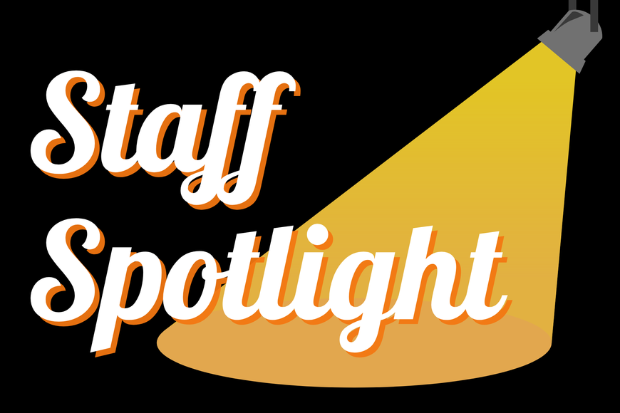 Staff Spotlights